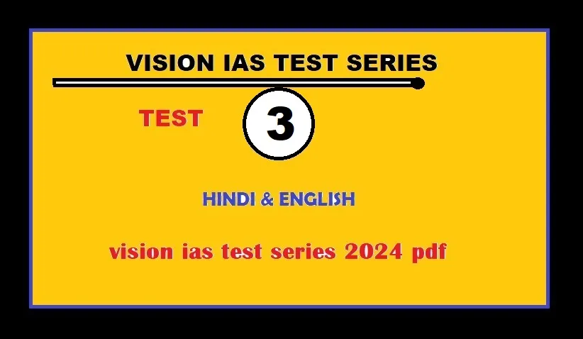 vision ias test series | vision ias test series 2024 pdf TEST 3,, vision ias test series, vision ias test series 2024 pdf, vision ias test series 2024 pdf, vision ias test series 2024 free upsc material